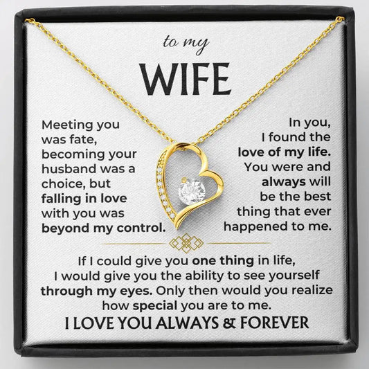 To My Wife I Love You Always & Forever